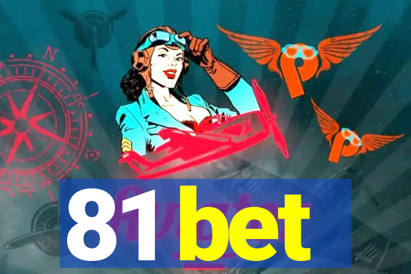 81 bet